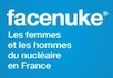 FaceNuke - les femmes et les hommes du nucl&eacute;aire | De bric et de broc | Scoop.it