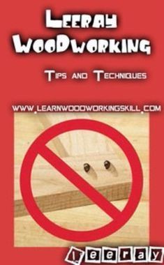 Leeray Woodworking Tips And Techniques Book PDF Free Download | Ebooks & Books (PDF Free Download) | Scoop.it