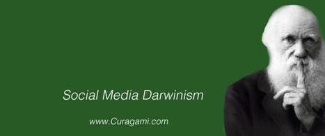 Social Media Darwinism - Curagami | Social Marketing Revolution | Scoop.it
