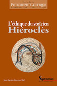 Jean-Baptiste Gourinat (dir.) : L'éthique du stoïcien Hiéroclès | Les Livres de Philosophie | Scoop.it