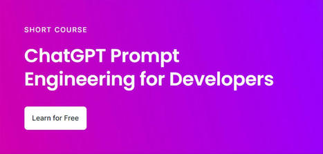 Curso gratis de Ingeniería de Prompts para desarrolladores, lo nuevo de OpenAI.  | E-Learning, Formación, Aprendizaje y Gestión del Conocimiento con TIC en pequeñas dosis. | Scoop.it
