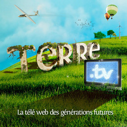 Cette semaine sur Terre Tv | GREENEYES | Scoop.it