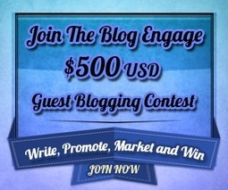 The Blog Engage $500 USD Guest Blogging Contest #3 | Blogging Contests | Scoop.it