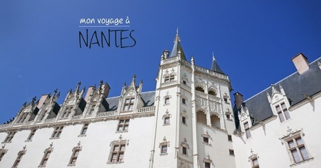 Mon voyage &agrave; Nantes - Once upon a time in Meyilo's world | Les blogs parlent du Voyage &agrave; Nantes | Scoop.it