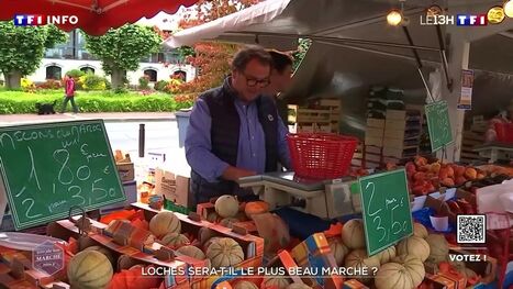 Votre plus beau marché : le marché de Loches ne manque pas d'arguments pour remporter le concours de TF1 | Revue de presse économique du Sud Touraine | Scoop.it