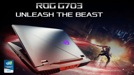 ASUS ROG G703 updated with the new 8th-gen Intel Core i9 processor | Gadget Reviews | Scoop.it