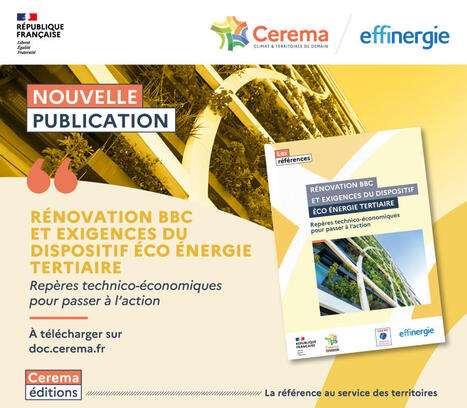 effinergie - Publication d’une étude technico-économique sur la rénovation basse consommation des bâtiments tertiaires au regard des objectifs du dispositif éco énergie tertiaire | Réhabilitation durable | Scoop.it