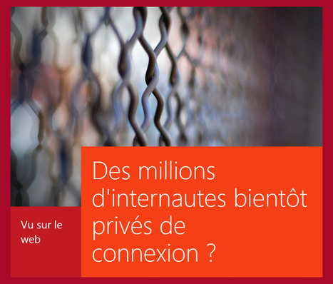 Regards Sur Le Numérique : "Des millions d'internautes bientôt privés de connexion ?.. | Ce monde à inventer ! | Scoop.it