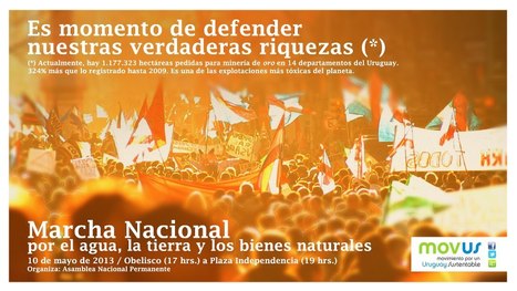 Uruguay / 4ta Marcha Nacional en defensa de la Tierra, del Agua, y de los Bienes Naturales 10/05/2013 | MOVUS | Scoop.it