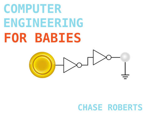 Computer Engineering for Babies | tecno4 | Scoop.it