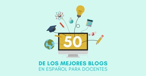 Las 50 páginas en español imprescindibles para todos los docentes - Aprende | Educación Siglo XXI, Economía 4.0 | Scoop.it