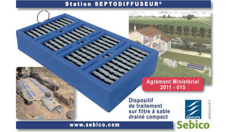 Dans le cadre de sa gamme &ldquo;ASSAINISSEMENT NON COLLECTIF&ldquo;, SEBICO pr&eacute;sente : Station SEPTODIFFUSEUR &reg; | Build Green, pour un habitat &eacute;cologique | Scoop.it