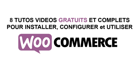 8 tutos vidéos complets & gratuits pour utiliser WooCommerce | WordPress France | Scoop.it