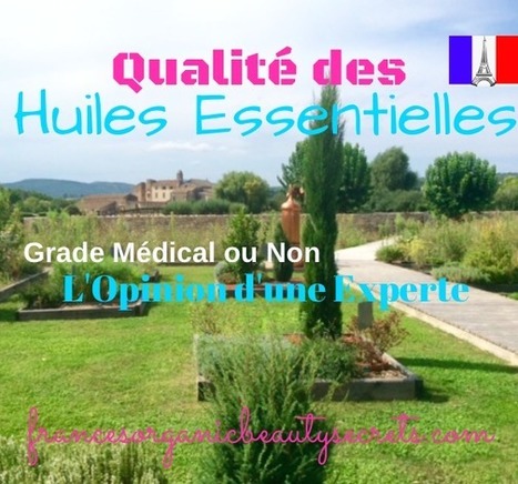 Classification des Huiles Essentielles: Grade Médical? | La Cabane aux Arômes | Scoop.it