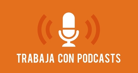 4 herramientas para trabajar y publicar podcasts | Todoele: Herramientas y aplicaciones para ELE | Scoop.it