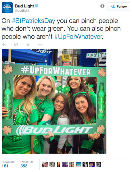 St. Patrick's Day Fallout: Bud Light Encourages You to Pinch Anyone Who’s Not “Up for Whatever” | Communications Major | Scoop.it