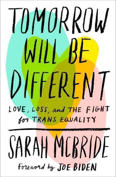 Book review of Tomorrow Will Be Different: Love, Loss, and the Fight for Trans Equality | LGBTQ+ Movies, Theatre, FIlm & Music | Scoop.it