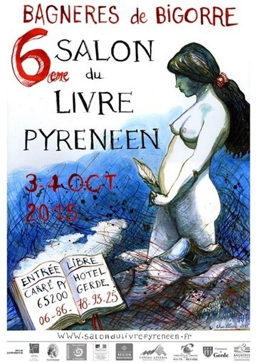 Le Livre Pyrénéen tient salon à Bagnères-de-Bigorre les 3 et 4 octobre 2015 | Vallées d'Aure & Louron - Pyrénées | Scoop.it