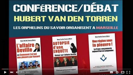 Conférence de M. Hubert Van Den Torren concernant la mafia maçonnique en France | EXPLORATION | Scoop.it