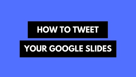 Tall Tweets - Great tool to Convert Google Slides to GIF and then Tweet! | iGeneration - 21st Century Education (Pedagogy & Digital Innovation) | Scoop.it