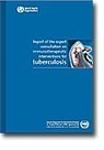 WHO | Report of the expert consultation on immunotherapeutic interventions for tuberculosis | Immunopathology & Immunotherapy | Scoop.it