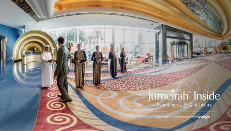 Jumeirah Partners with Google To Debut Immersive Digital Experience | The UHNW Lifestyle Report | Scoop.it
