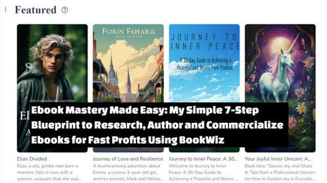 Ebook Mastery Made Easy: My Simple 7-Step Blueprint To Research, Author And Commercialize Ebooks For Fast Profits Using BookWiz | Make money online | Scoop.it