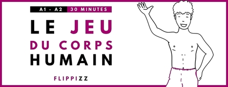 Jeu FLE : le corps humain - niveaux A1/A2 | FLEursdeFLE | Scoop.it