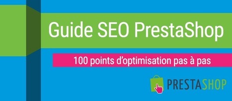 Prestashop SEO : Guide 100% Gratuit format PDF (75 pages) | Bonnes Pratiques Web & Cloud | Scoop.it