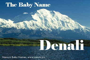 The Baby Name Denali - Nancy's Baby Names | Name News | Scoop.it