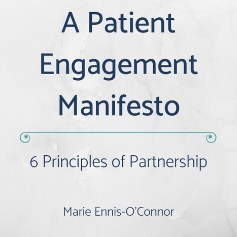 A Patient Engagement Manifesto– 6 Principles of Partnership – Patient Empowerment Network | Co-creation in health | Scoop.it