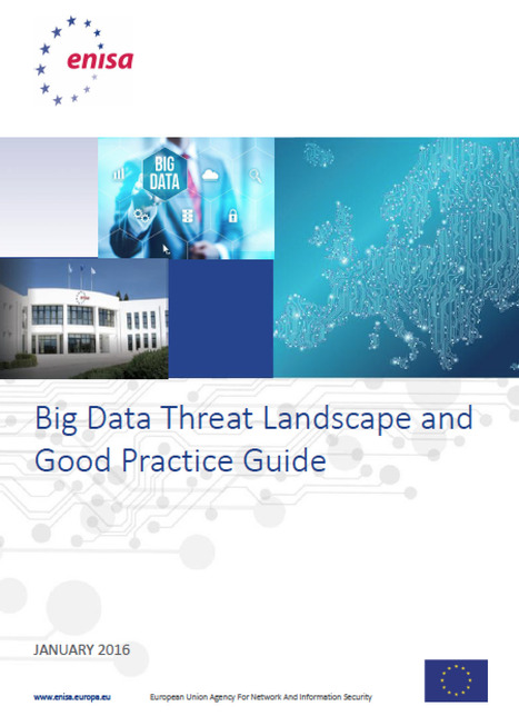 Big Data Threat Landscape — ENISA | Data Science and Computational Thinking [inc Big Data and Internet of Things] | Scoop.it