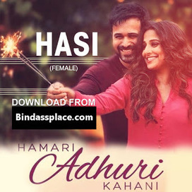 Hamari adhuri kahani song