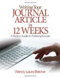 Writing Your Journal Article in Twelve Weeks: A Guide to Academic ... | Scriveners' Trappings | Scoop.it