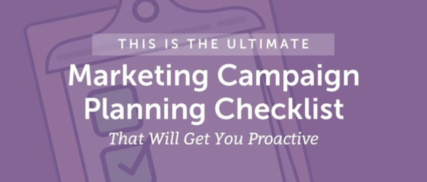 The Marketing Campaign Planning Checklist That Will Get You Proactive - CoSchedule | The MarTech Digest | Scoop.it