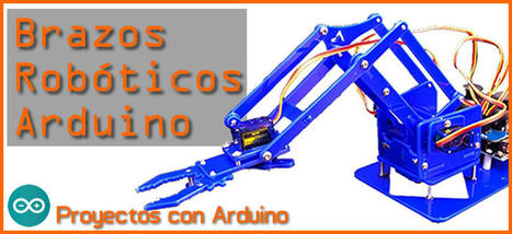Mejores 5 Brazos Robóticos con Arduino | tecno4 | Scoop.it