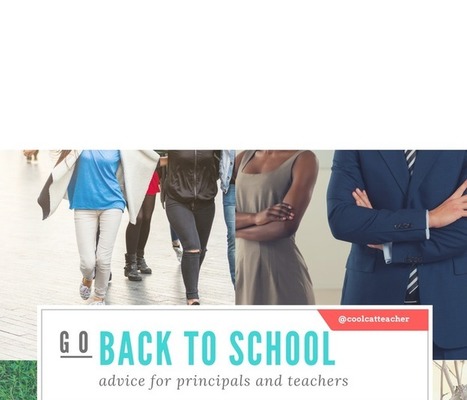 Back to School Advice for Principals and Teachers -Vicki Davis @coolcatteacher | Professional Learning for Busy Educators | Scoop.it