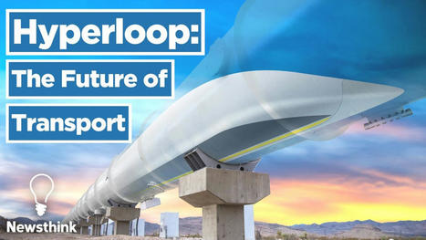 Hyperloop Explained : The Future of Transport | Technology in Business Today | Scoop.it