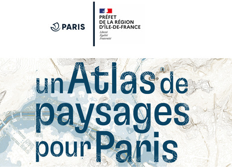 L'atlas de paysage de Paris | Ressources documentaires | Scoop.it