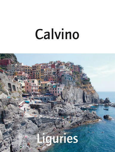 (Parution) Italo Calvino, Liguries (trad. M. Rueff) | Poezibao | Scoop.it