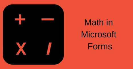  Math Keyboard and More Updates to Microsoft Forms via @rmbyrne | Learning with Technology | Scoop.it