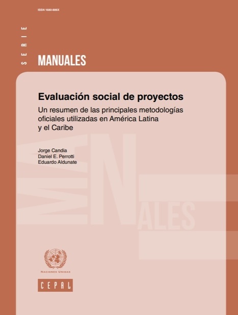 Evaluación social de proyectos: un resumen de las principales metodologías oficiales utilizadas en América Latina y el Caribe | CEPAL | Evaluación de Políticas Públicas - Actualidad y noticias | Scoop.it