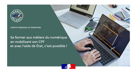 Se former aux métiers du numérique en mobilisant son CPF et avec l’aide de État, c’est possible ! | Veille juridique du CDG13 | Scoop.it