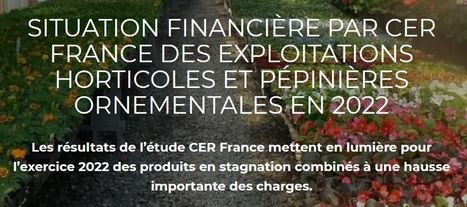 Situation financière par CER France des exploitations horticoles et pépinières | HORTICULTURE | Scoop.it