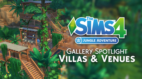The Sims 4 Jungle Adventure Gallery Spotlight: Villas and Venues << Sims Community | Les Sims | Scoop.it