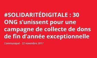 #SOLIDARITÉDIGITALE : 30 associations et fondations s’unissent pour une campagne de collecte de fin d'année | Mécénat participatif, crowdfunding & intérêt général | Scoop.it