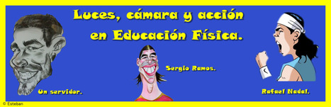 LUCES, CÁMARA Y ACCIÓN EN E.F | Educación Física. Edublogs de aula | Scoop.it