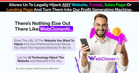 How WebCloner Let The AI Build And Clone The Website You Hijack  | tdollar | Scoop.it