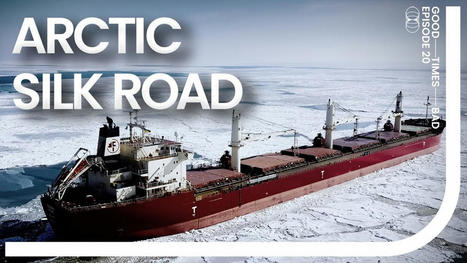 Arctic Silk Road - Is China Shaping the Future of Maritime Transport? | Technology in Business Today | Scoop.it