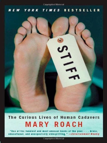 Stiff: The Curious Lives of Human Cadavers | Strange days indeed... | Scoop.it